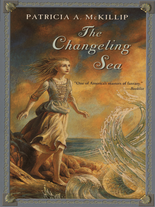 Title details for The Changeling Sea by Patricia A. McKillip - Wait list